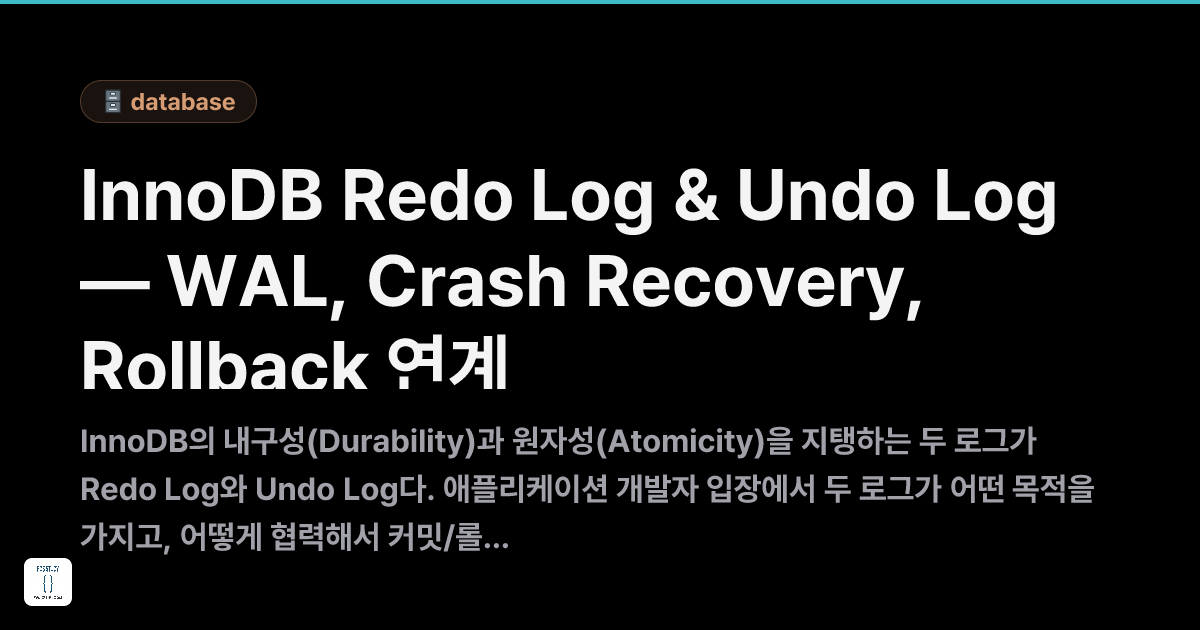 [초안] InnoDB Redo Log & Undo Log — WAL, Crash Recovery, Rollback 연계 ...